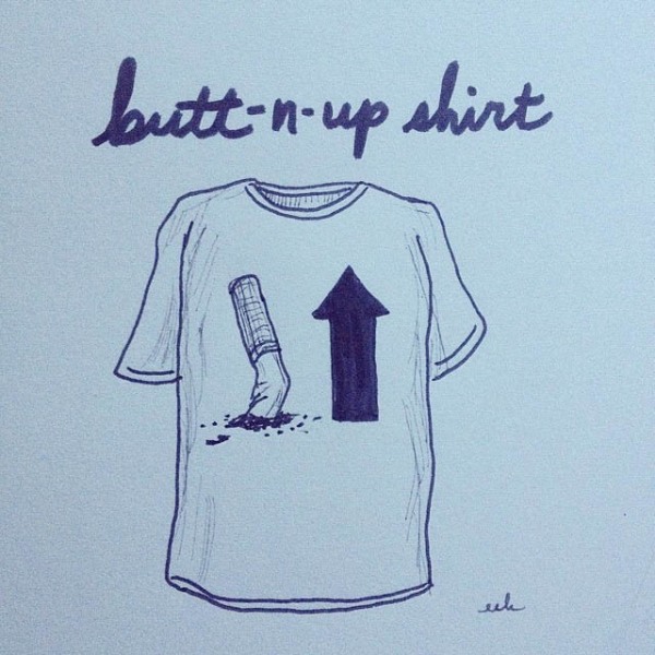 Butt-n-up Shirt