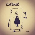 Card Bored