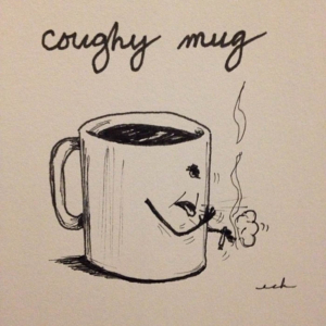 Coffee, breakfast, caffeine, cough, coughing, cup, food, mug, pun, smoking