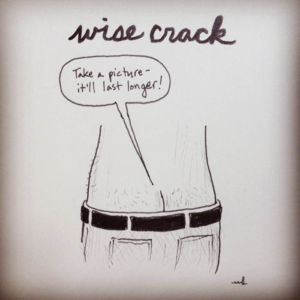 Anatomy, Butt, asscrack, crack, joke, joker, plumber, smartypants, wise, wisecrack