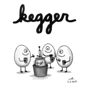 Badpuns, Drinking, beer, breakfast, collegeparty, egg, eggday, eggs, eggsellent, food, keg, kegel, kegelexercises, kegger, lowbrowpopsurrealism, minneapolisartist, nationaleggday, party, strangeart, sunnysideup, weirdoart