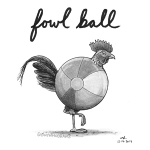 Animals, Badpuns, Sports, ball, baseball, beachball, bird, foulball, fowl, hunting, lowbrowpopsurrealism, minneapolisartist, recreation, strangeart, weirdoart