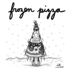Badpuns, Winter, food, frozen, frozenpizza, itstoofuckingcold, lowbrowpopsurrealism, minneapolisartist, minnesnowta, pizza, pizzalover, pizzaparty, pizzatime, snow, snowflakes, snowstorm, strangeart, weirdoart, wintersucks