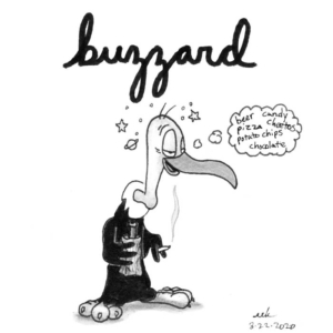 420, Animals, Badpuns, Cartoons, Drinking, beakybuzzard, buzz, buzzard, drunk, drunkmemes, looneytunes, lowbrowpopsurrealism, minneapolisartist, munchies420, nationalbuzzardday, quarantine, quarantinelife, stoned, stoner, strangeart, wakeandbake, warnerbros, weirdoart