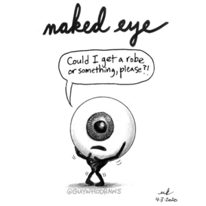 Anatomy, Badpuns, birthdaysuit, exposed, eye, eyeball, eyedoctor, lowbrowpopsurrealism, minneapolisartist, naked, nakedeye, nude, opthalmology, optician, optometry, pundemonium, strangeart, thenakedeye, vulnerability, weirdoart