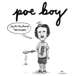 Badpuns, Poetry, boy, edgarallenpoe, famouspoets, lowbrowpopsurrealism, minneapolisartist, neworleans, neworleansfood, poboy, poboysandwich, poe, poet, pundemic, sandwich, strangeart, theraven, weirdoart, writing