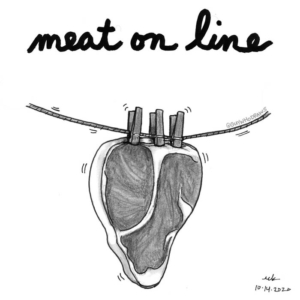 Badpuns, Dating, Technology, food, hybridmeetings, laundry, lowbrowpopsurrealism, meat, meateater, meetonline, microsofteams, onlinemeeting, pundemic, rawmeat, steak, steakdinner, strangeart, teams, virtualmeetings, weirdoart