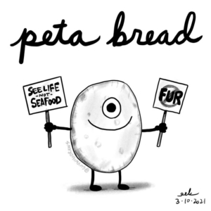 animallovers, animalrights, animalrightsactivist, applepencilart, bread, flatbread, food, furisdead, mediterraneanfood, peta, pita, pitabread, procreateart, pundemic