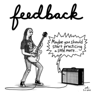 corporatelife, critisism, feedback, guitarfeedback, guitarist, guitarplayer, input, opinion, pundemic, rockandroll