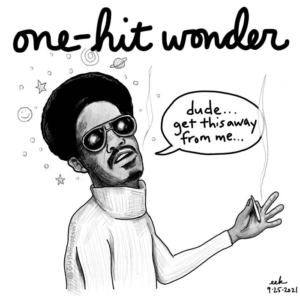 420, 420memes, hitsong, lightweight, livinglegend, onehitwonder, onehitwonders, smoking, songwriter, steviewonder