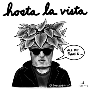 2022, arnoldschwarzenegger, bodybuilder, happynewyear, hastalavista, hosta, hostagarden, illbeback, terminator, theterminator