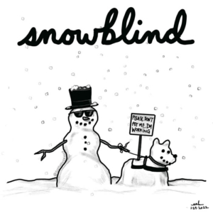 acefrehley, blacksabbath, blind, blizzard2022, cocaine, dogs, eastcoastblizzard, omicron, seeingeyedog, snomg, snowblind, snowmicron, snowstorm, snowstorm2022