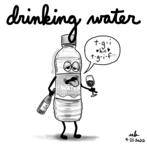 Drinking, drinkingwater, drunk, happyhour, tgif, water, waterbottle, wine, winelover, winetasting