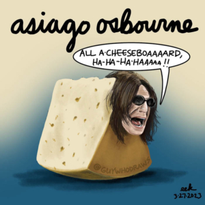 asiago, asiagocheese, blacksabbath, cheeseboard, cheeselover, cheesy, heavymetal, ozzy, ozzyosbourne, princeofdarkness, rockstar, tonyiommi, zackwylde