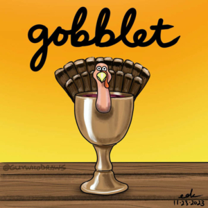 Thanksgiving, gobble, gobblegobble, goblet, happythanksgivng, macysthanksgivingdayparade, turkey
