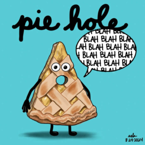 applepie, piehole, shutyourpiehole